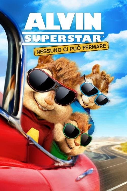 Alvin Superstar - Nessuno ci può fermare