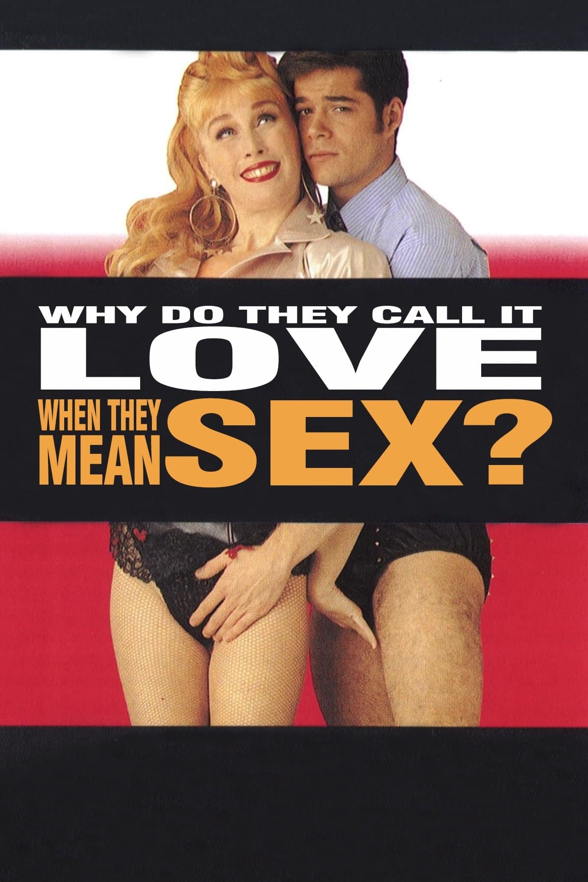 Why Do They Call It Love When They Mean Sex?