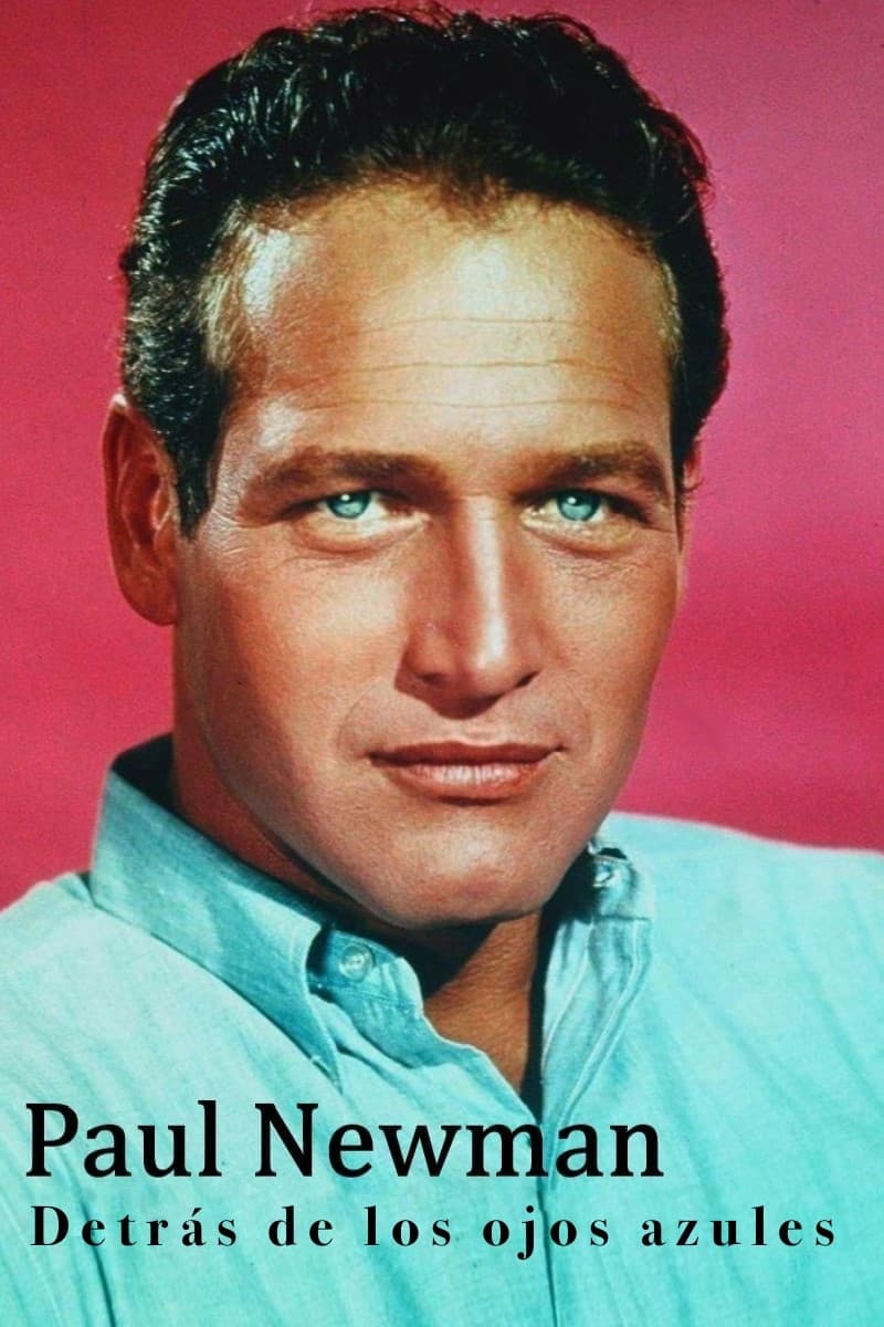 Paul Newman, Behind Blue Eyes