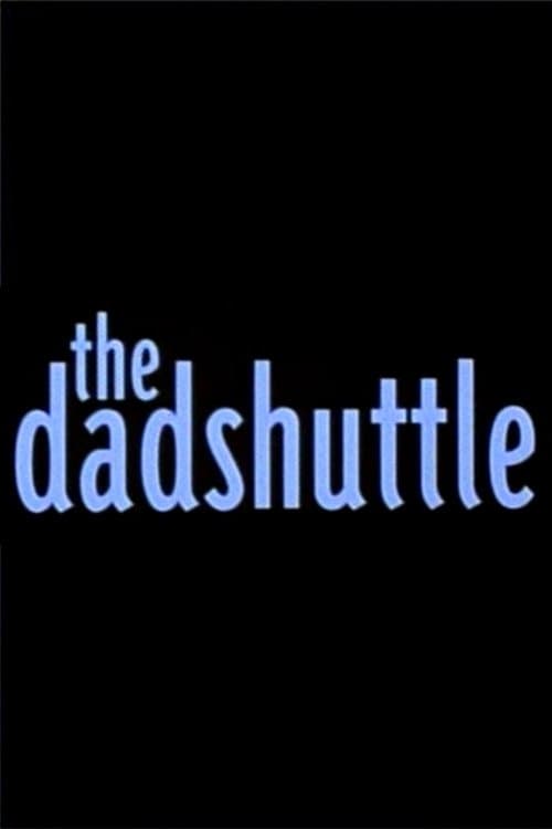 The Dadshuttle