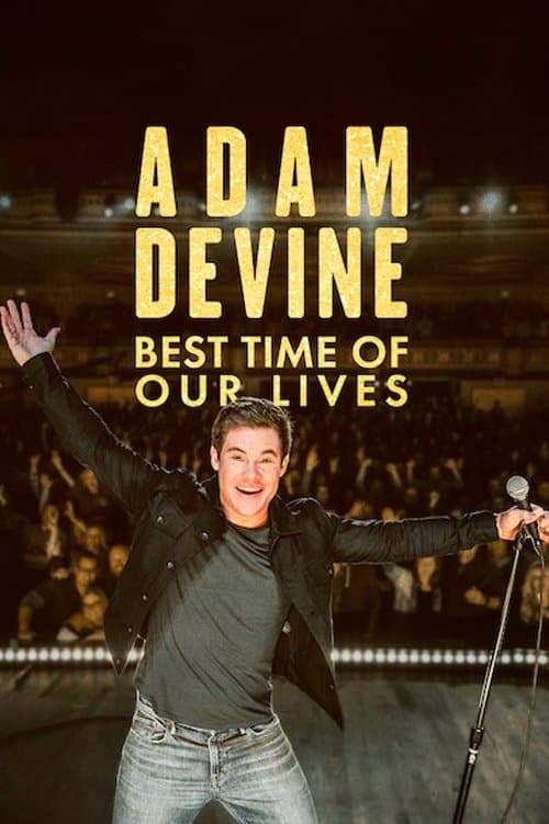 Adam DeVine: Nejlepší chvíle našeho života