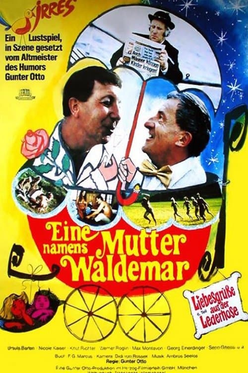 Liebesgrüße aus der Lederhose 6: Eine Mutter namens Waldemar