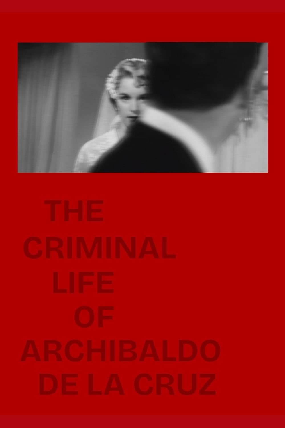The Criminal Life of Archibaldo de la Cruz