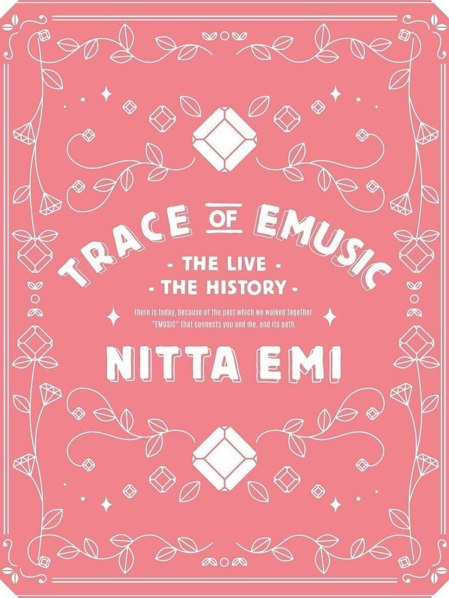 Nitta Emi LIVE "Trace of EMUSIC ～ THE LIVE THE HISTORY ～"