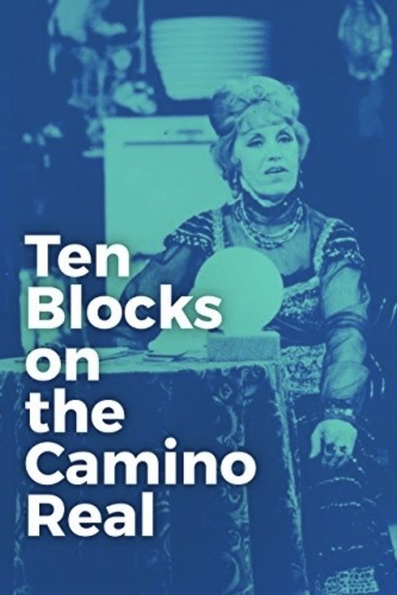 Ten Blocks on the Camino Real
