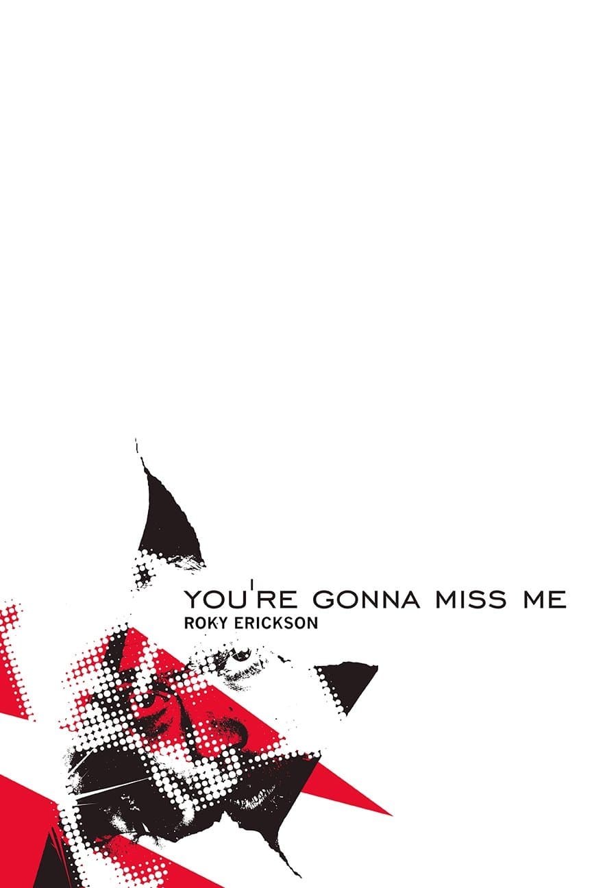 You're Gonna Miss Me: A Film About Roky Erickson