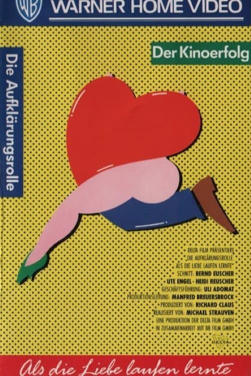 Die Aufklärungsrolle - Als die Liebe laufen lernte
