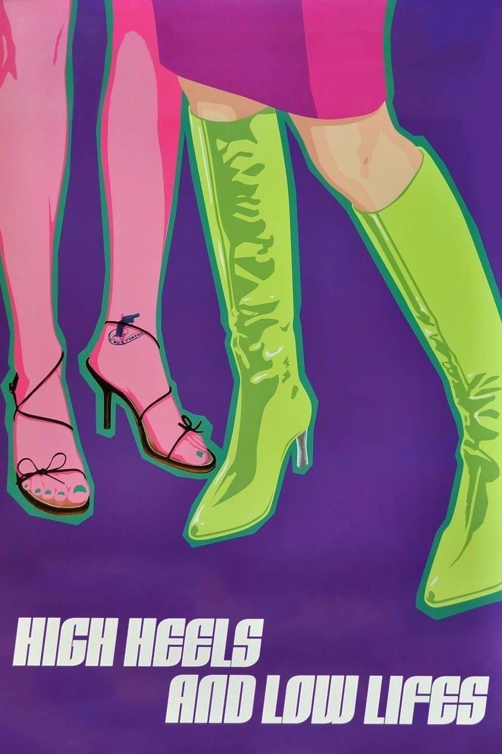 High Heels and Low Lifes