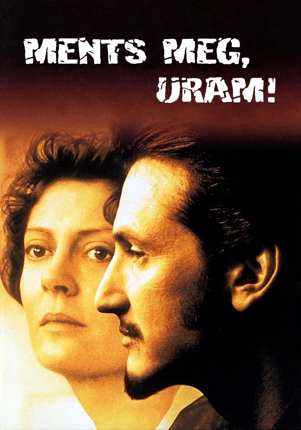 Ments meg, Uram!