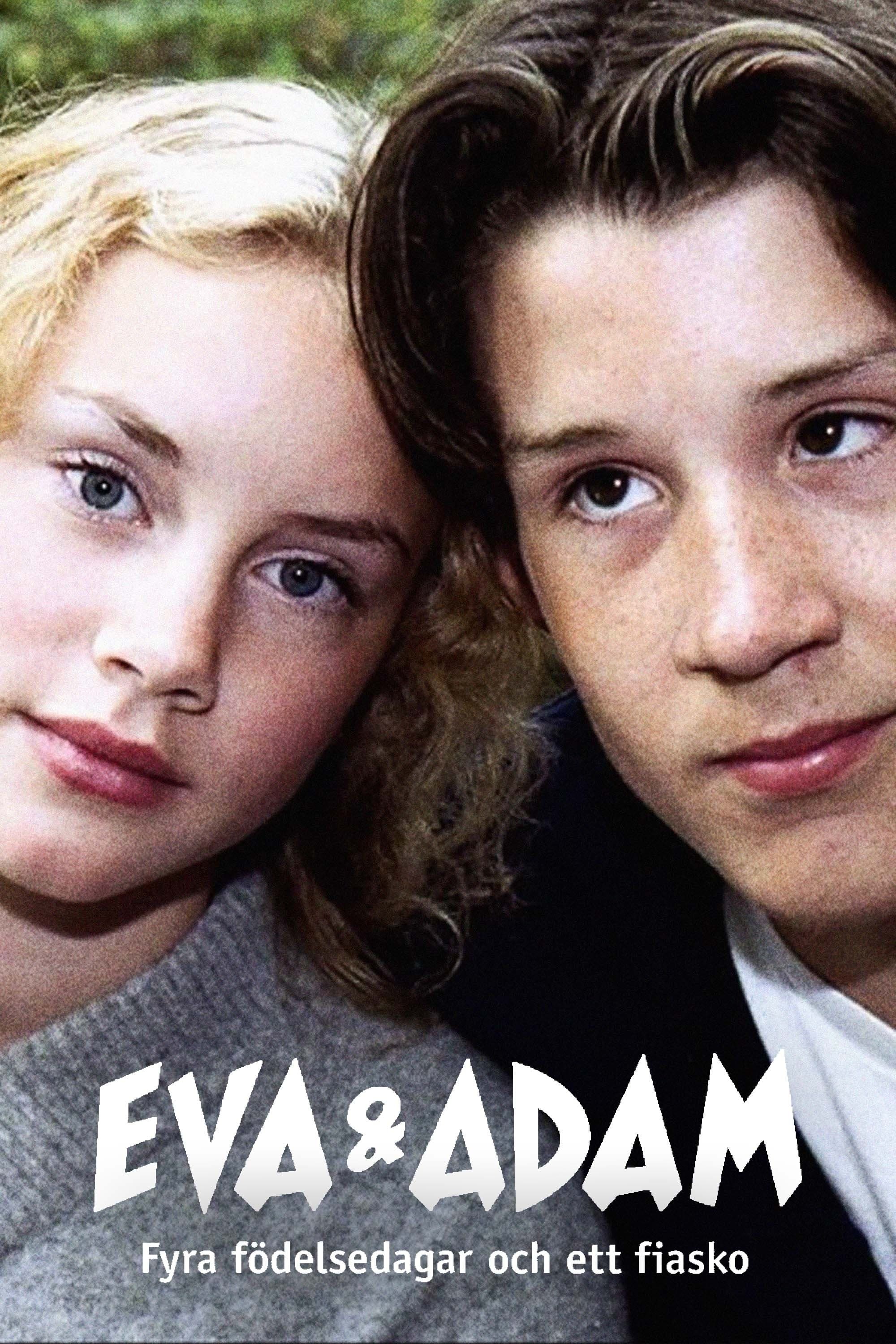 Eva & Adam - Four Birthdays and a Fiasco
