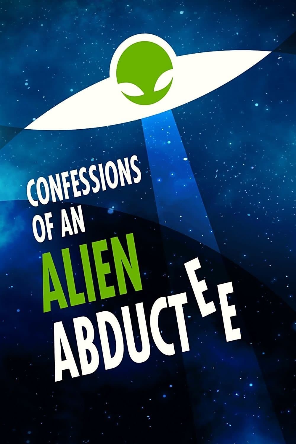 Confessions Of An Alien Abductee