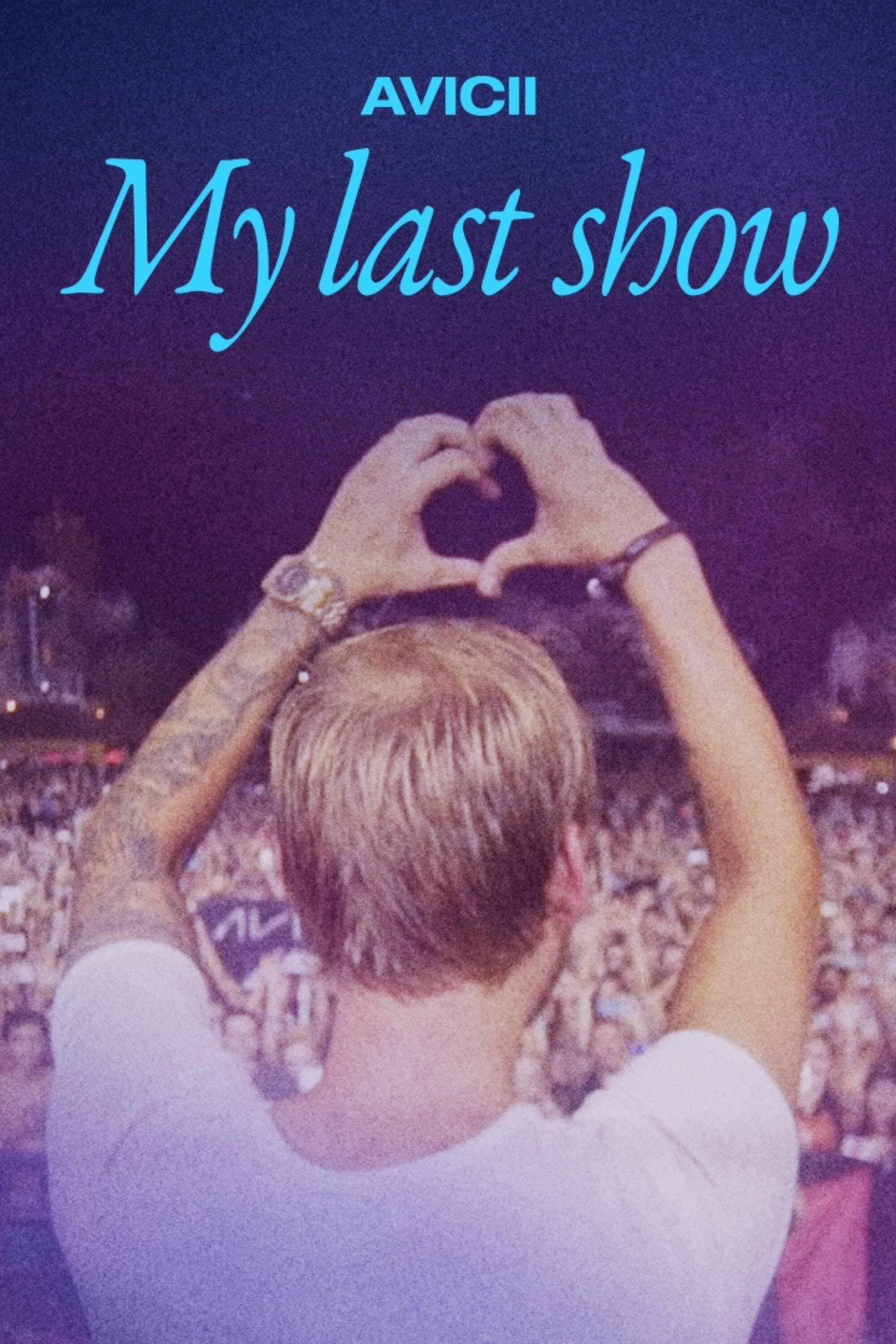 Avicii - My Last Show