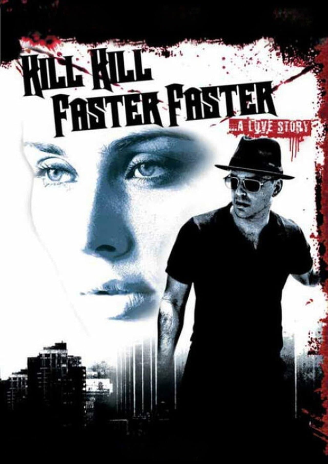 Kill Kill Faster Faster