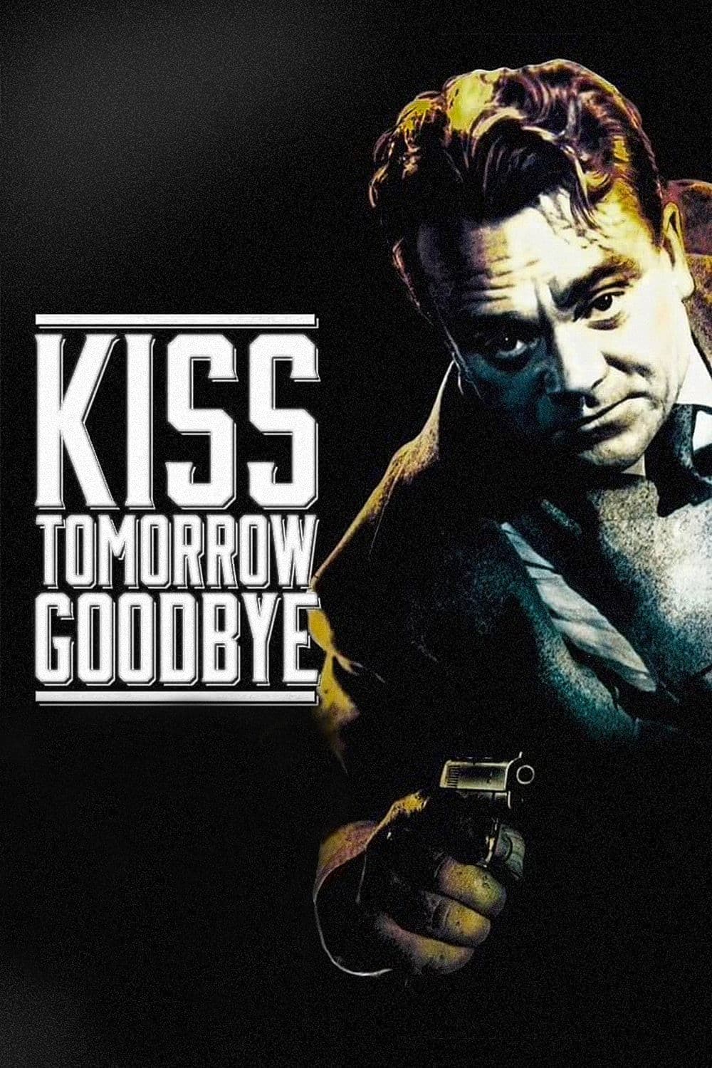 Kiss Tomorrow Goodbye