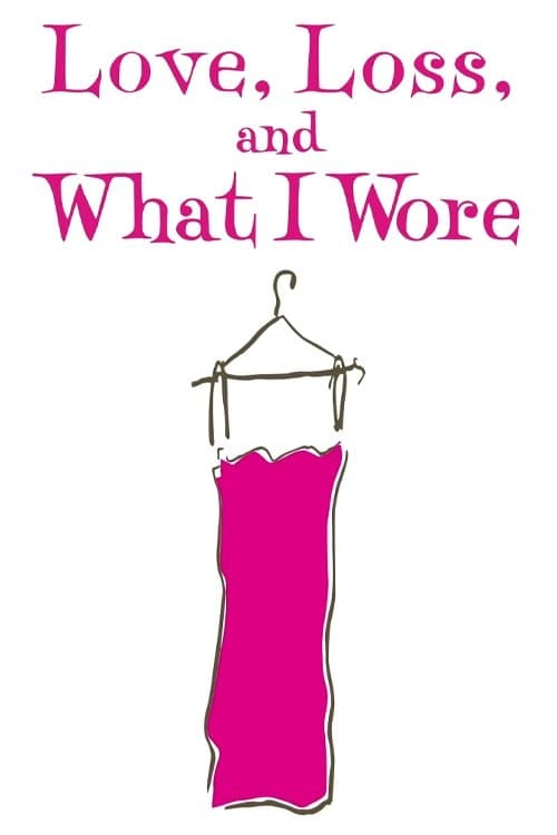 Love, Loss, and What I Wore