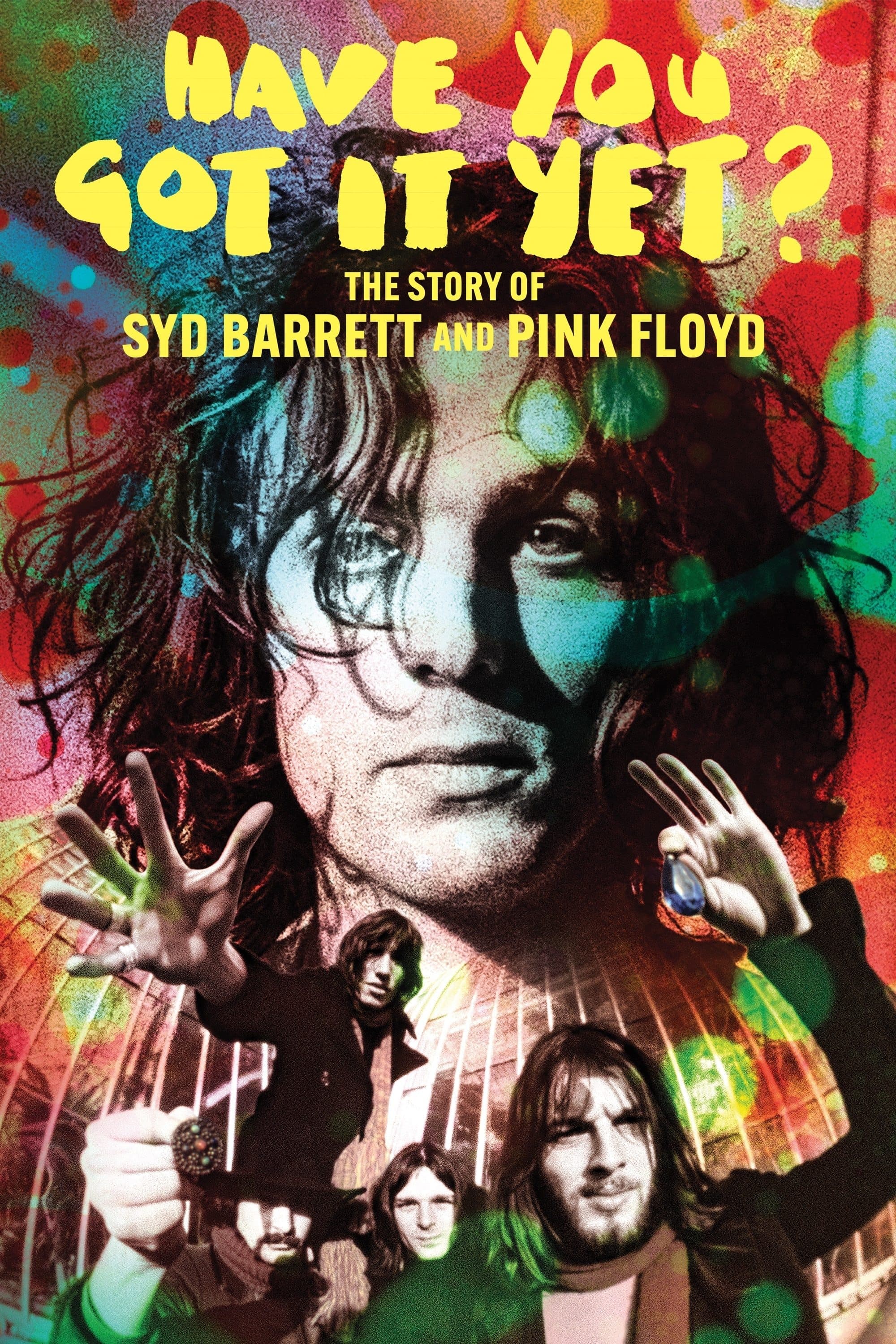 Have You Got It Yet? The Story of Syd Barrett and Pink Floyd
