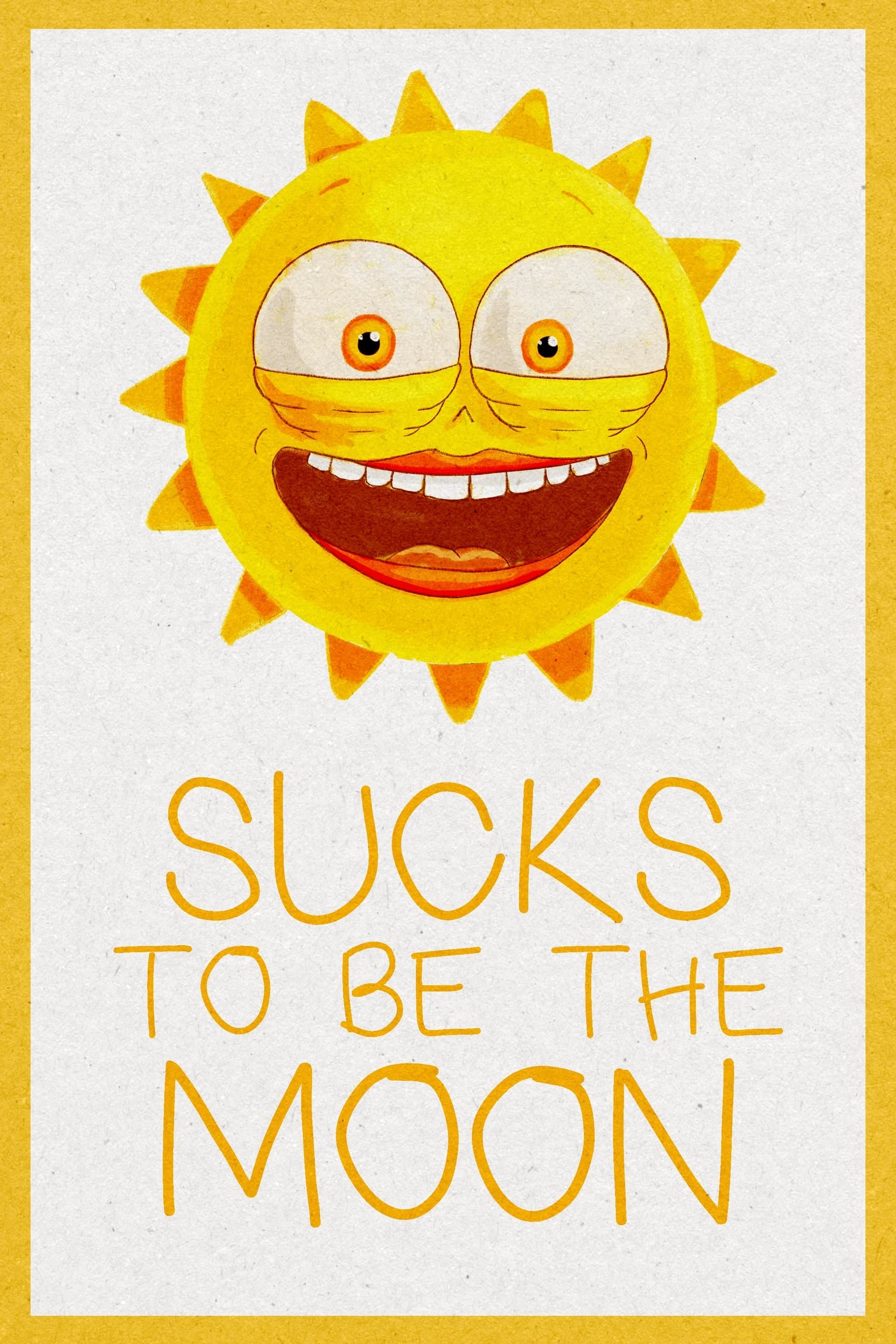 Sucks to Be the Moon