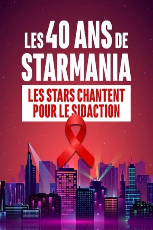 Les 40 ans de Starmania : Les stars chantent pour le Sidaction