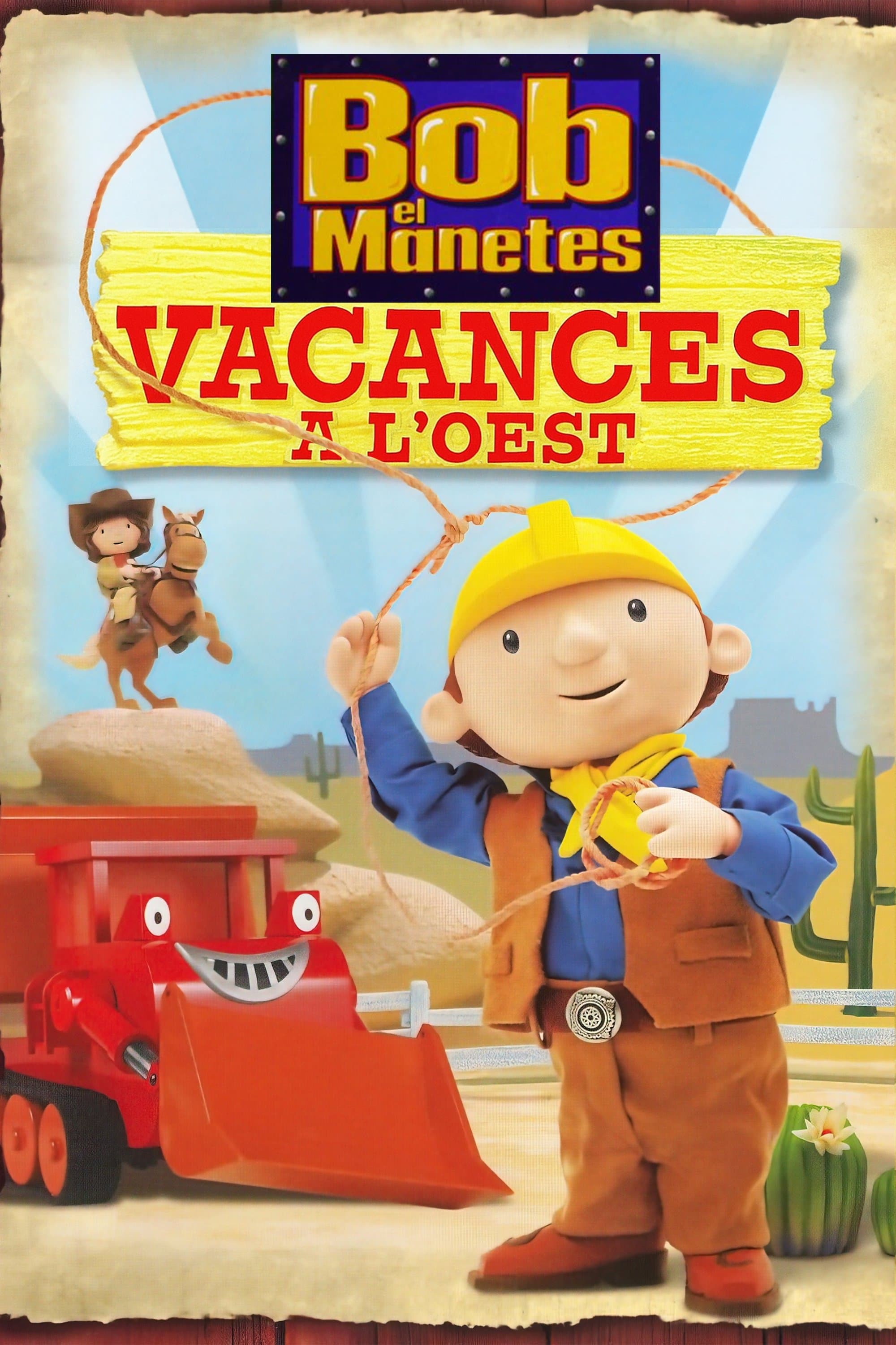 Bob el manetes: Vacances a l'oest