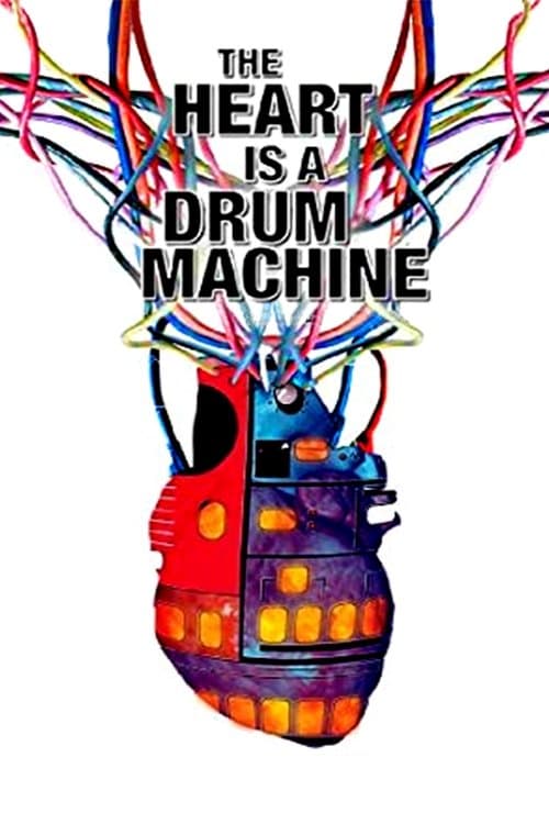 The Heart is a Drum Machine