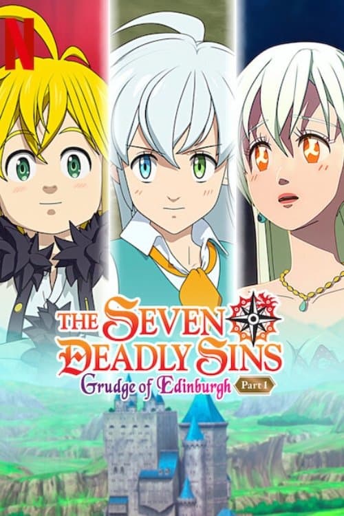 The Seven Deadly Sins: Grudge of Edinburgh Part 1