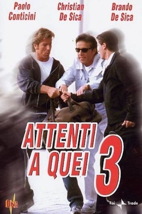 Cuidado con esos tres