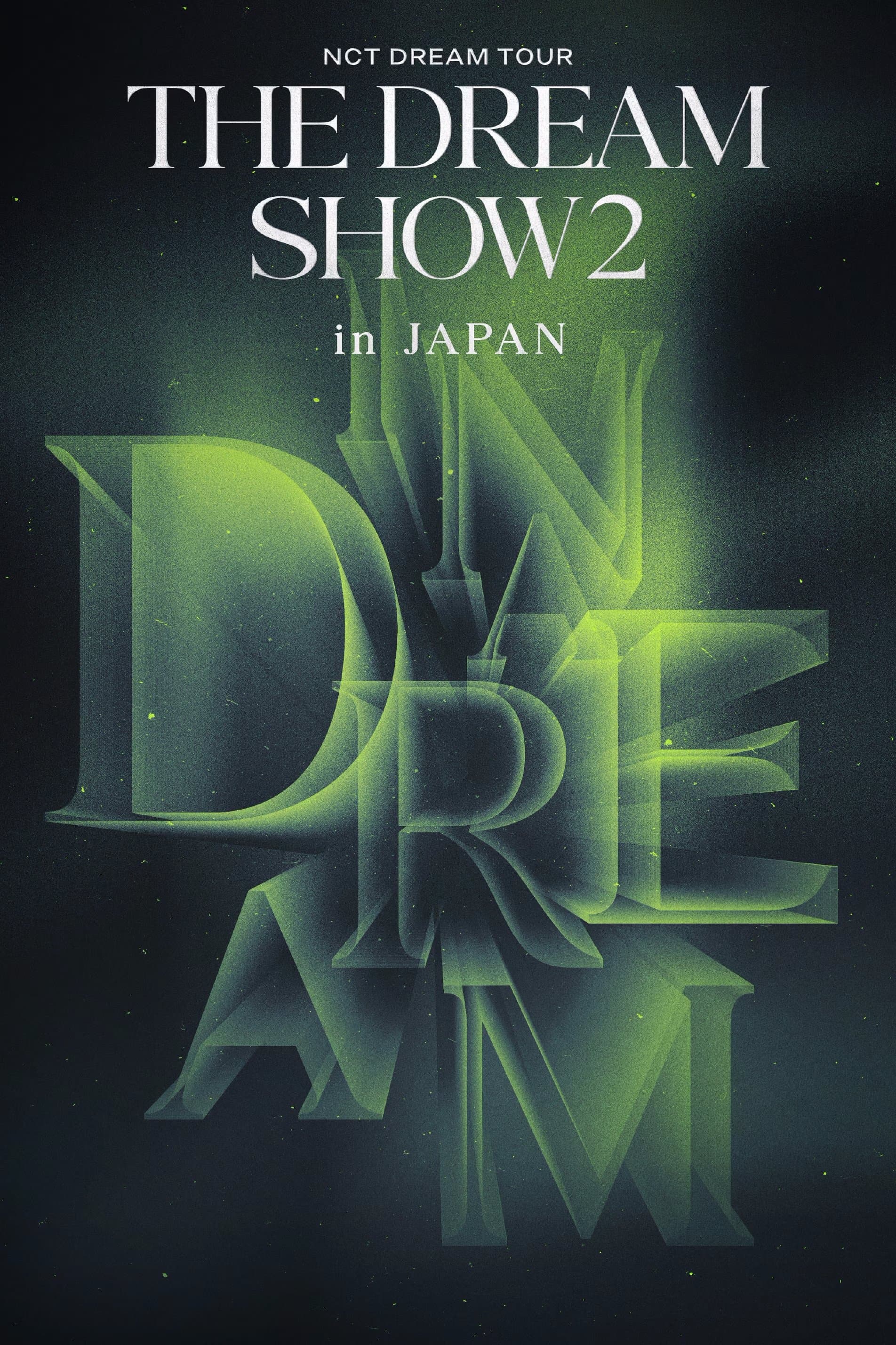 NCT DREAM：《THE DREAM SHOW2 ：入梦》巡回演唱会 日本站