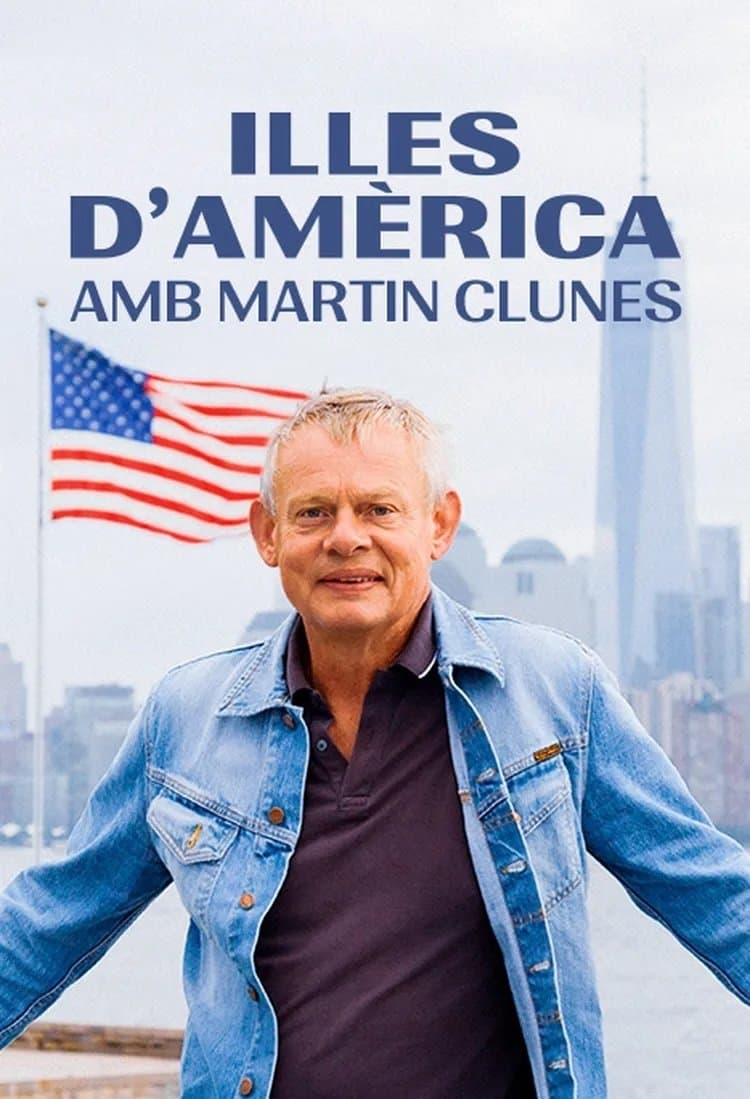 Illes d'Amèrica, amb Martin Clunes