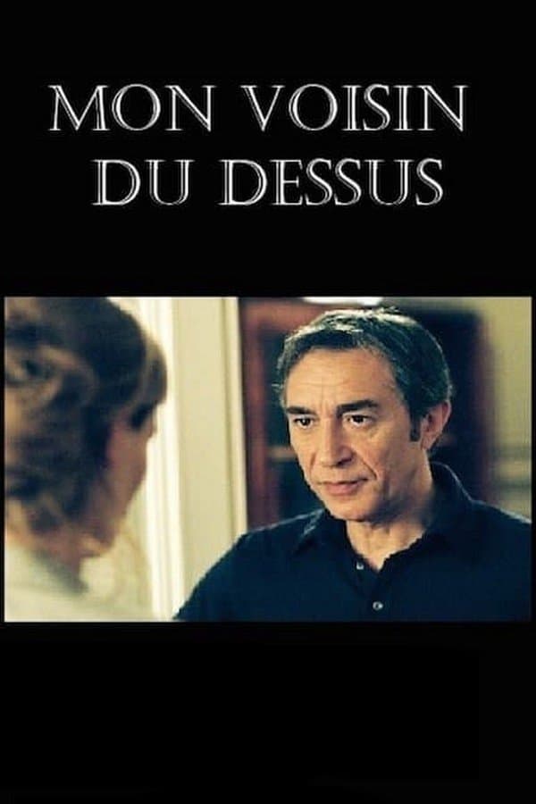 Mon voisin du dessus