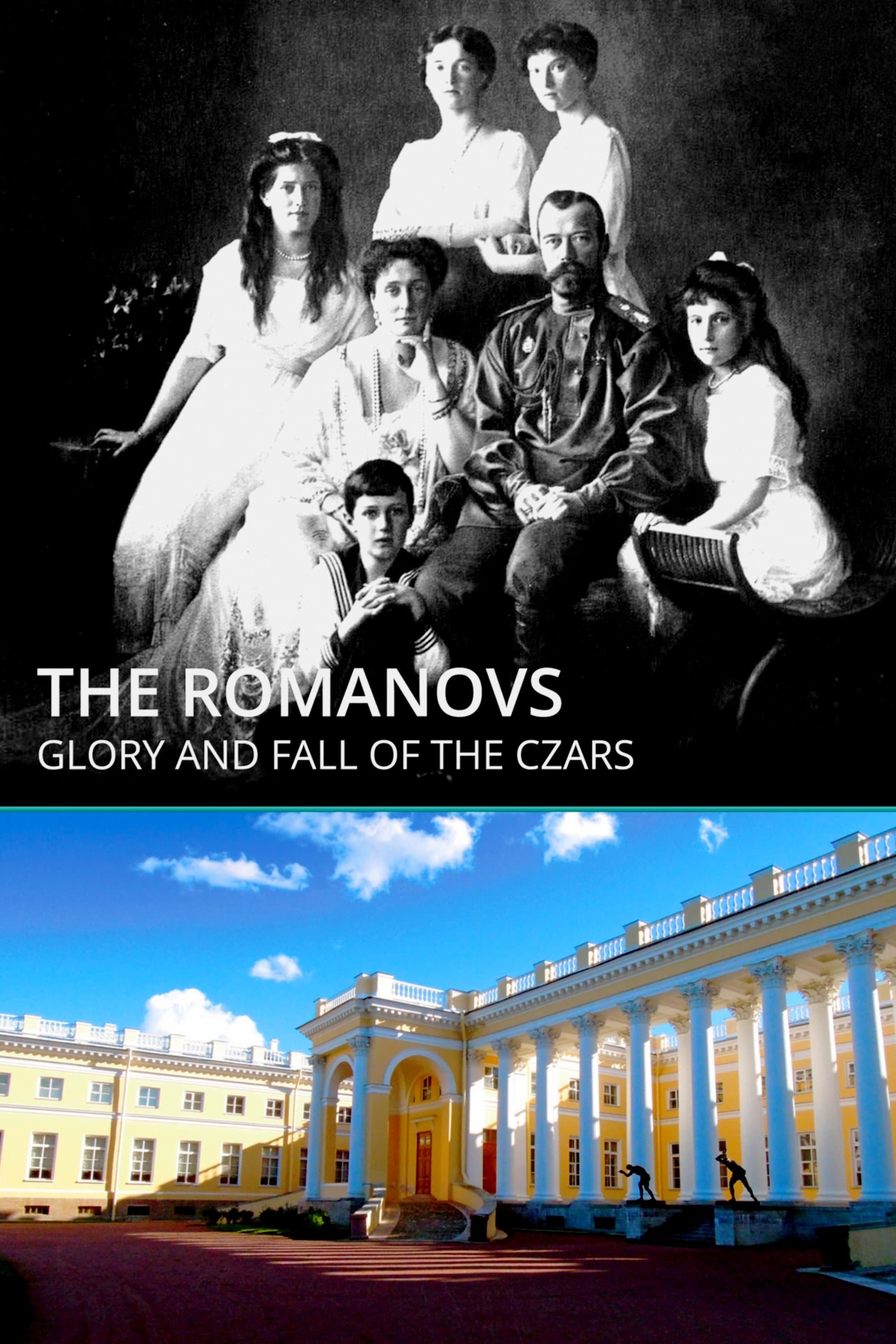 The Romanovs: Glory and Fall of the Czars