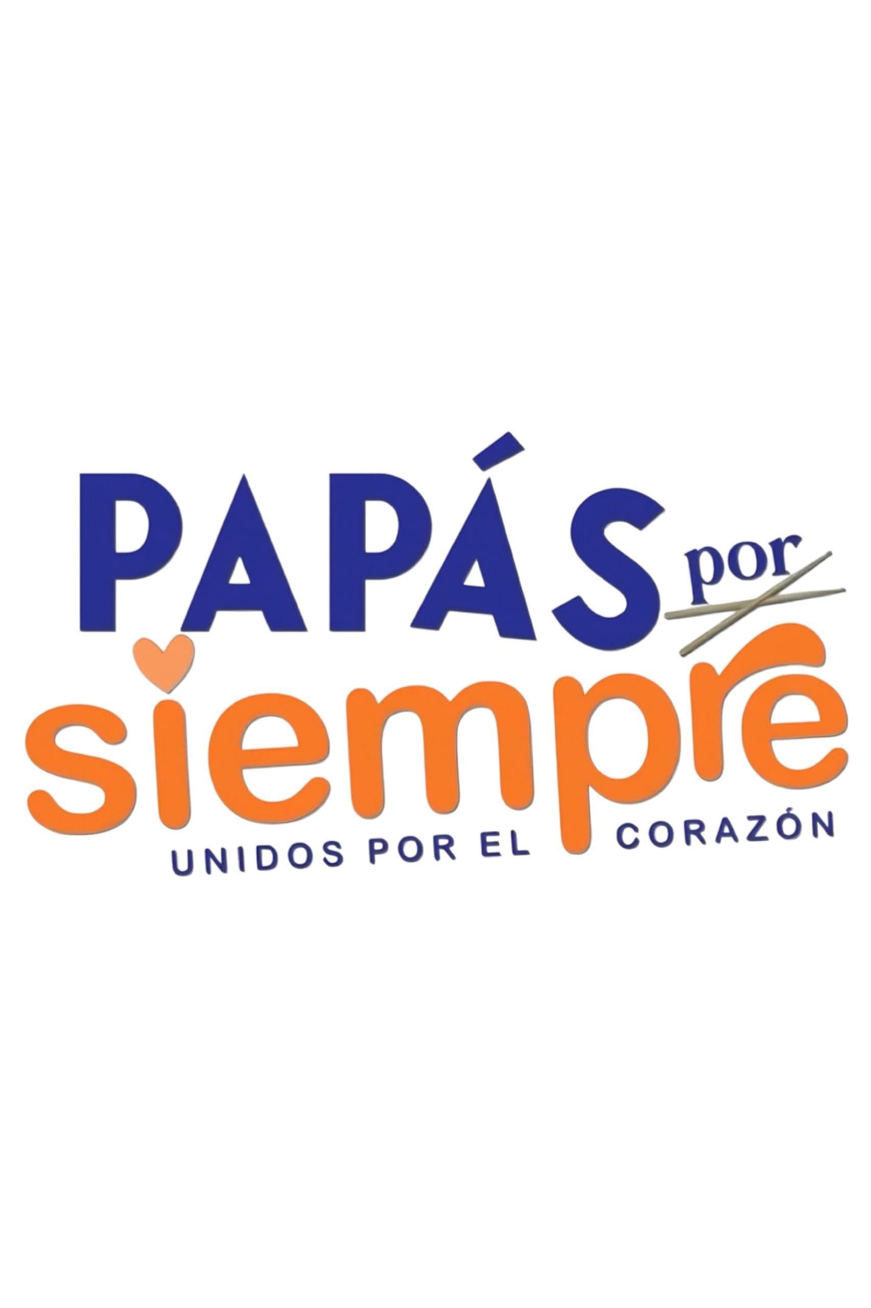 Papás por siempre