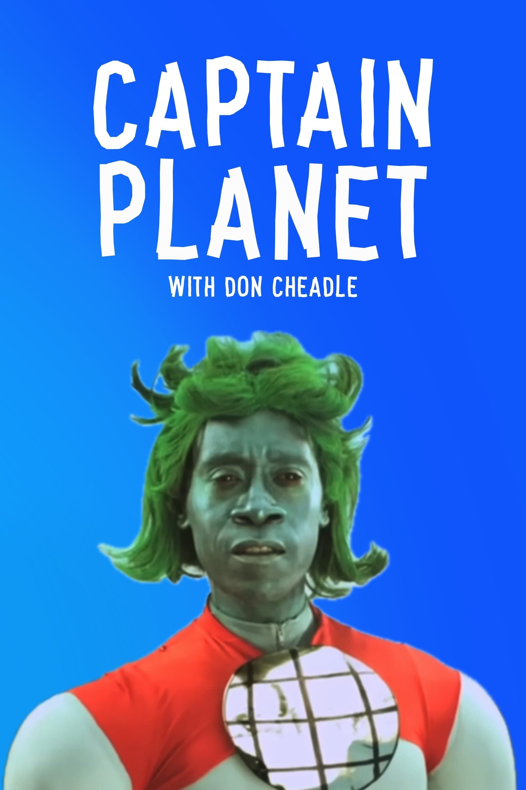 Captain Planet with Don Cheadle