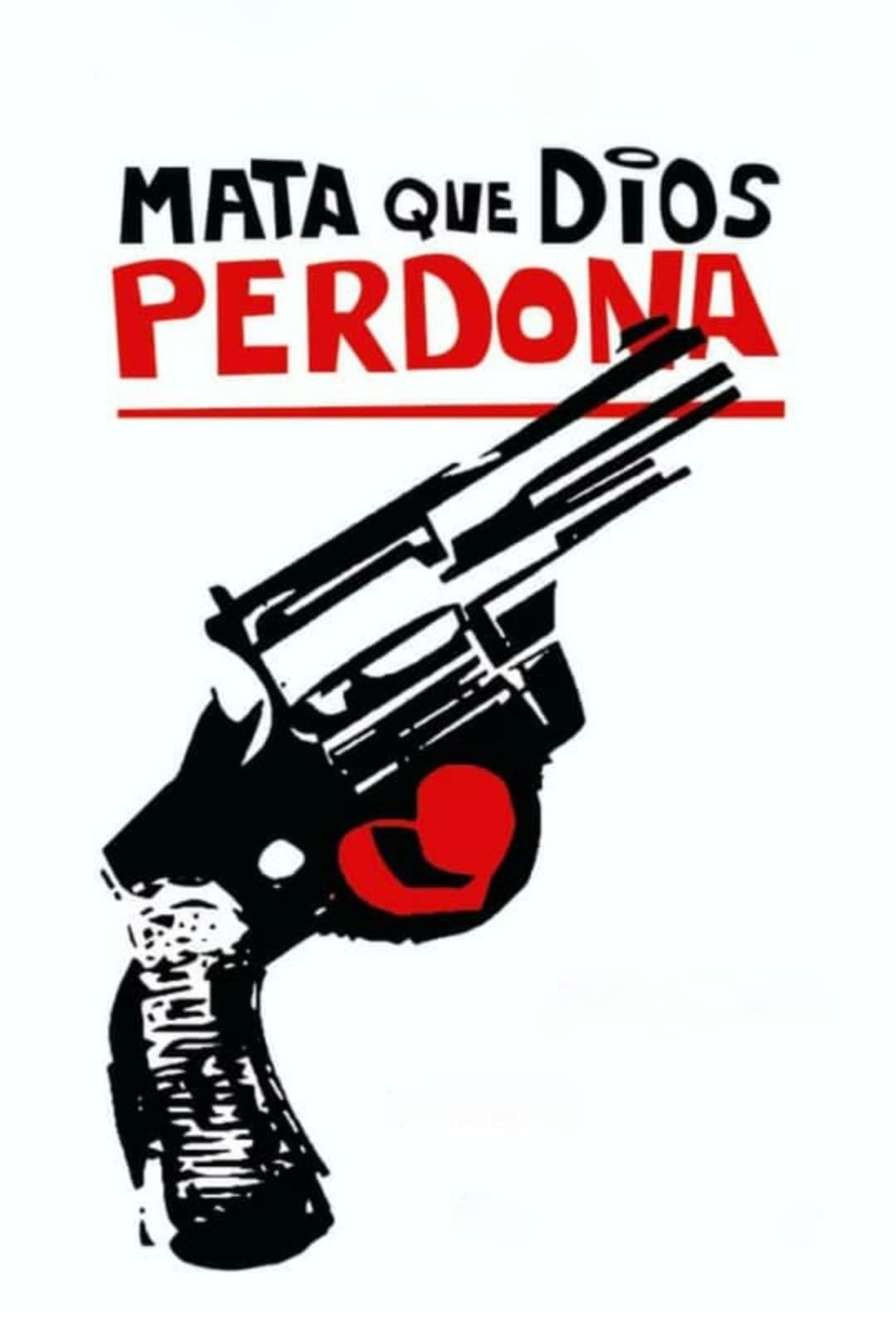 Mata que Dios perdona