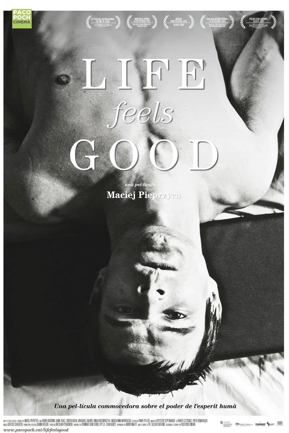 Life Feels Good
