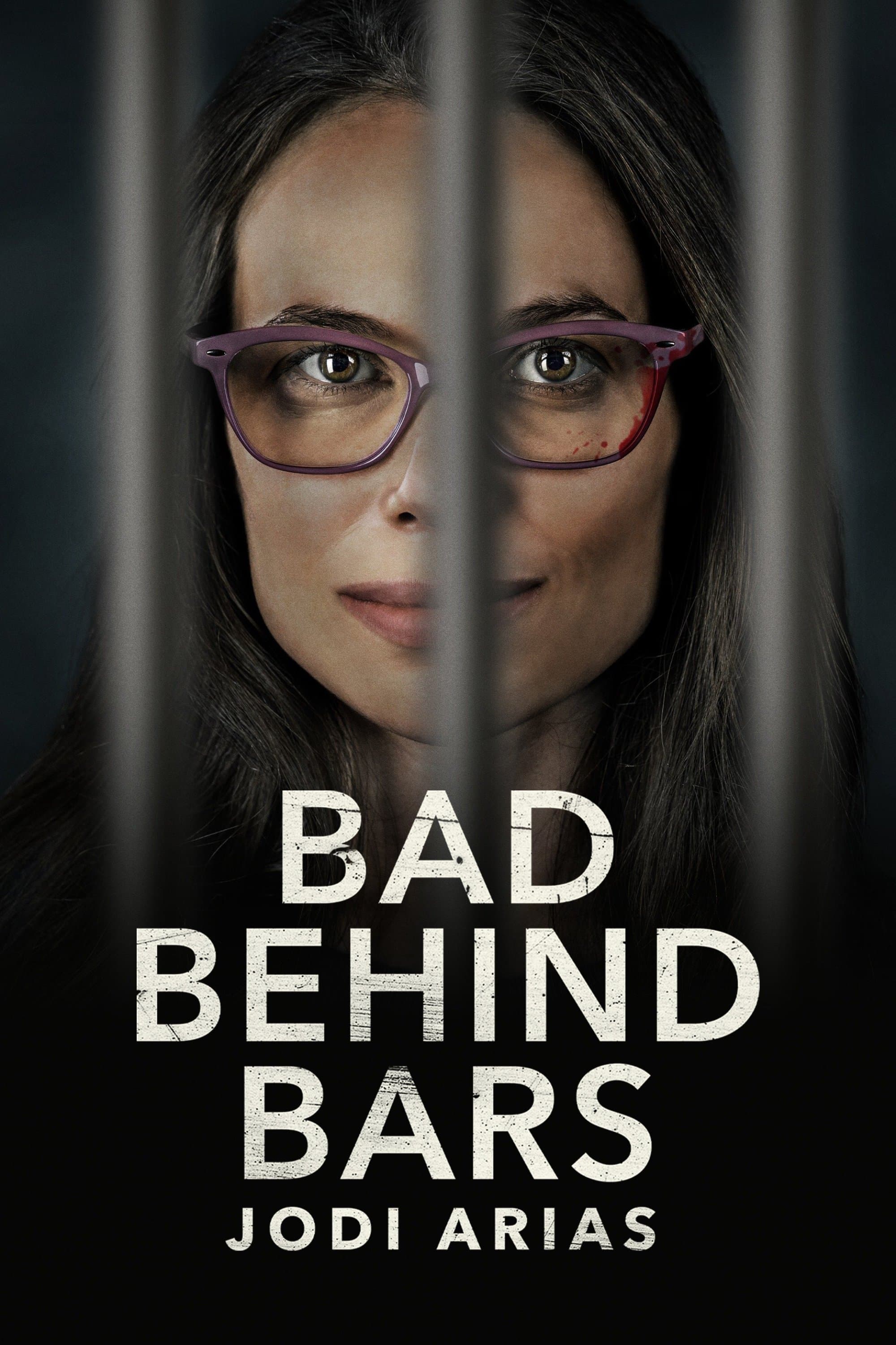 Bad Behind Bars: Jodi Arias