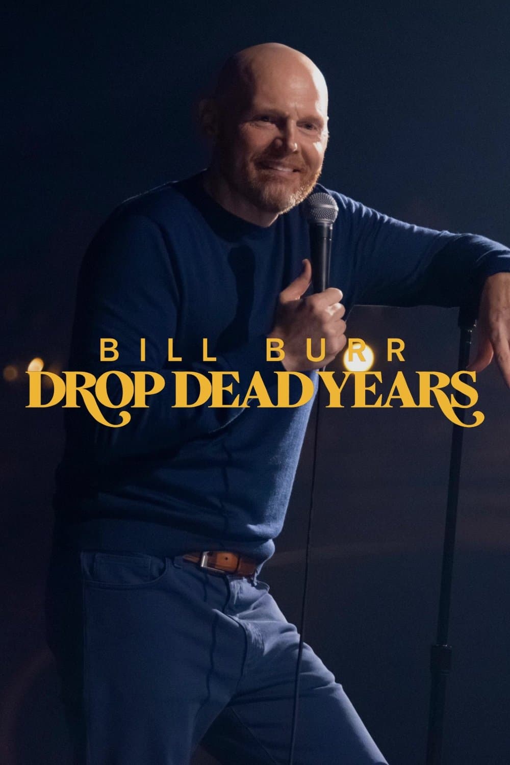 Bill Burr: Drop Dead Years