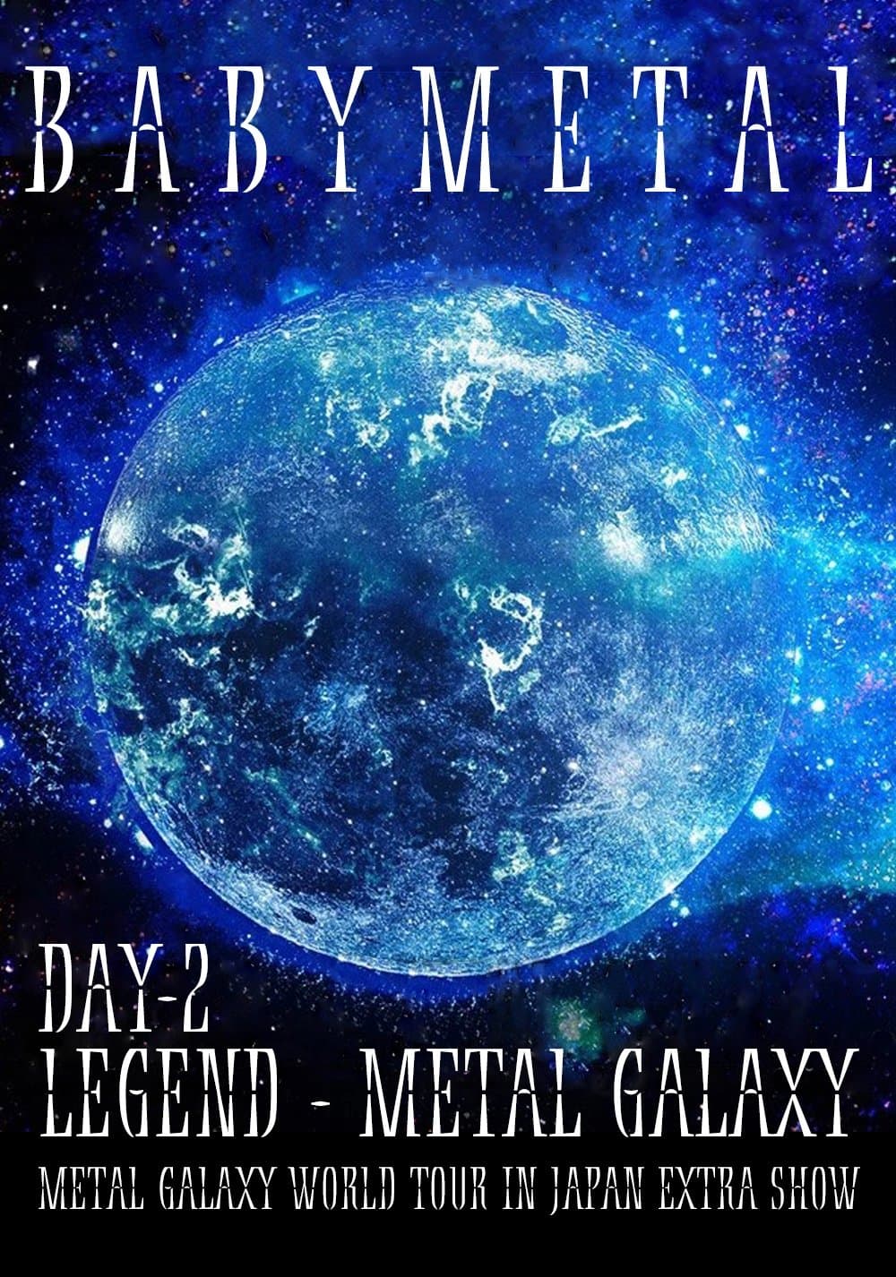 BABYMETAL - LEGEND - METAL GALAXY (Day 1&2)