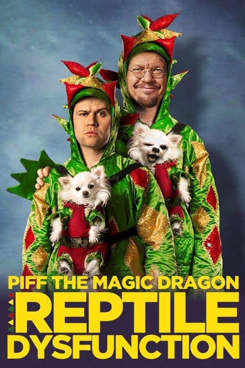 Piff the Magic Dragon: Reptile Dysfunction