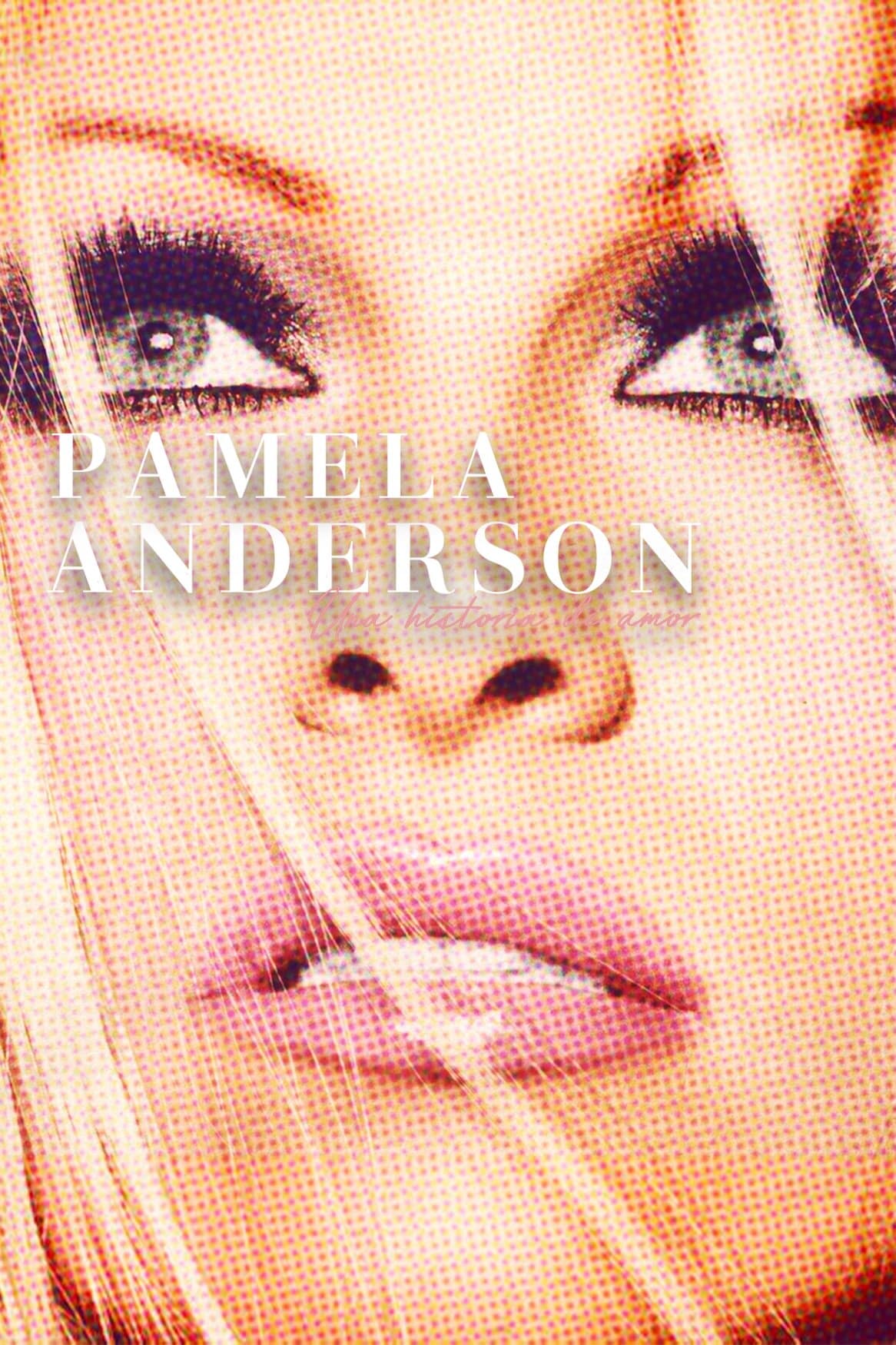 Pamela Anderson: Una historia de amor