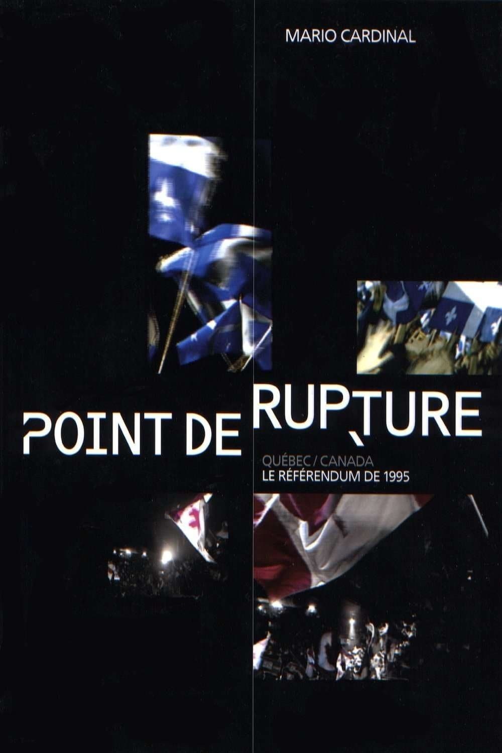Breaking Point: Canada/Quebec - The 1995 Referendum