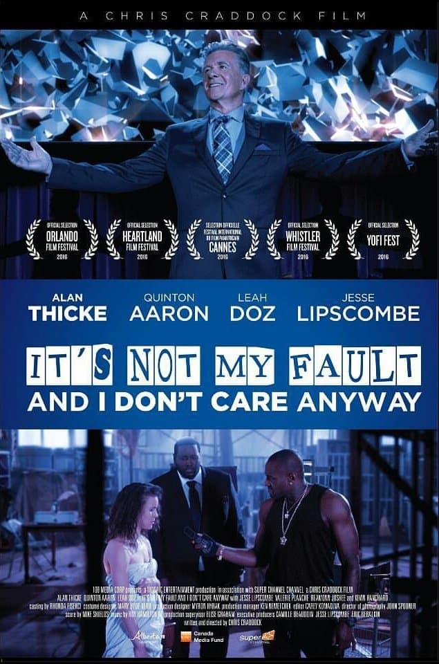 It's Not My Fault and I Don't Care Anyway