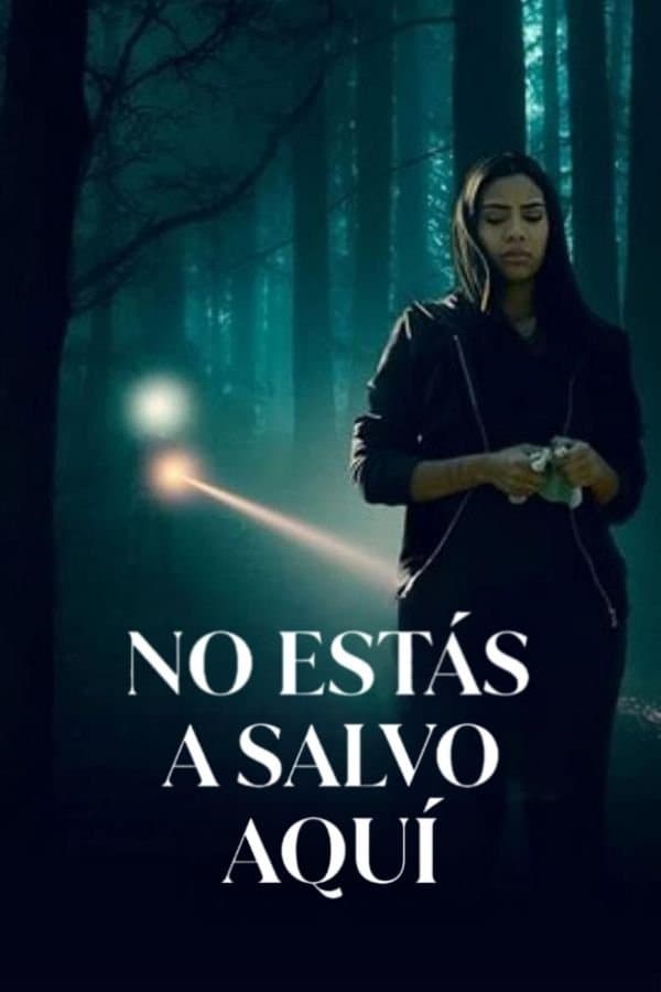 No estás a salvo aquí