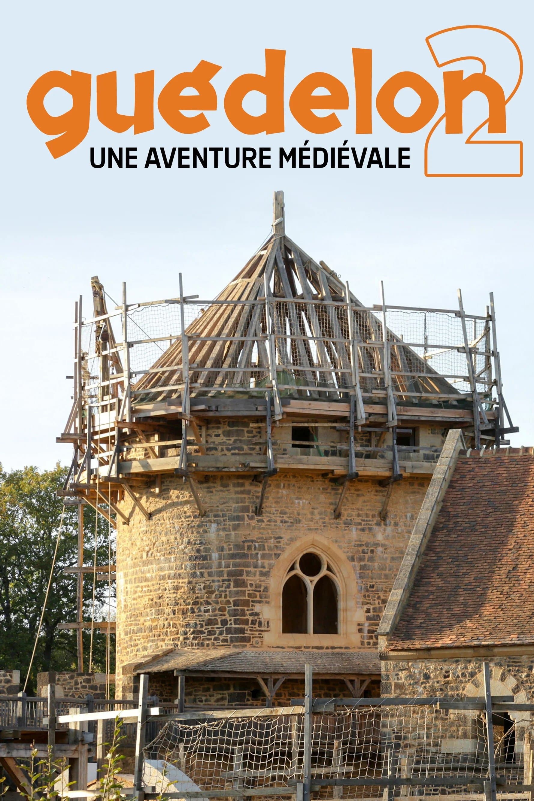 Guedelon II: Rebuilding the Past