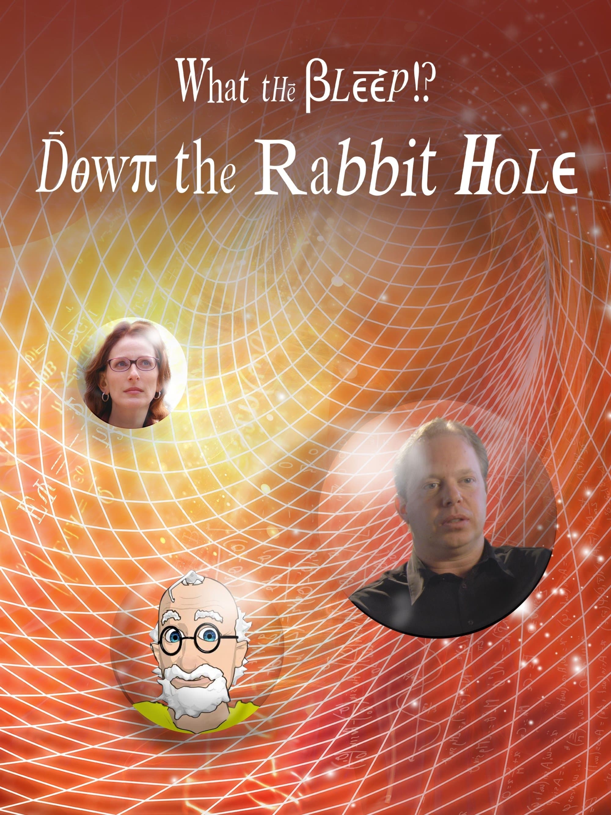 What the Bleep! Down the Rabbit Hole