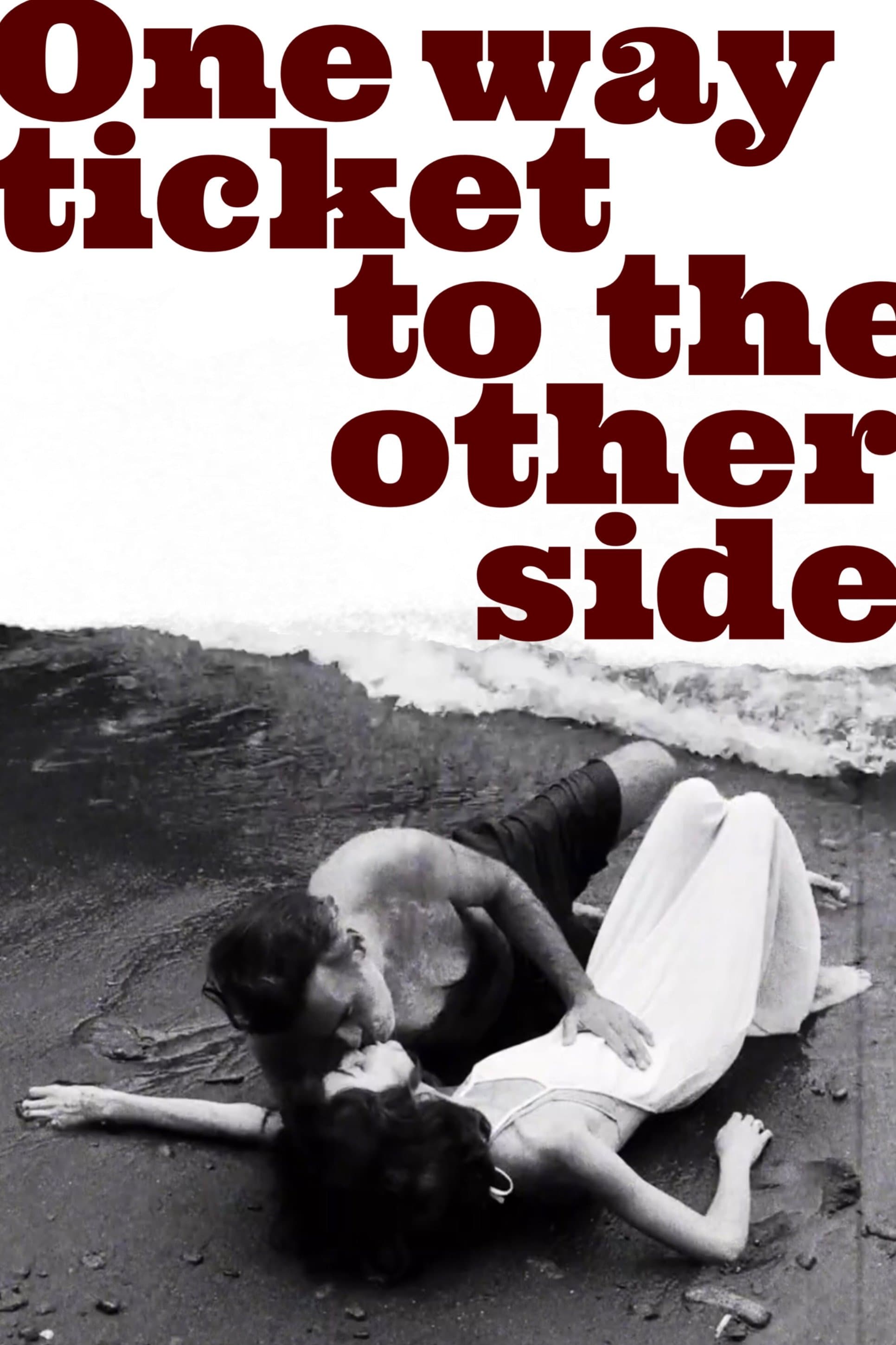 One-Way Ticket to the Other Side