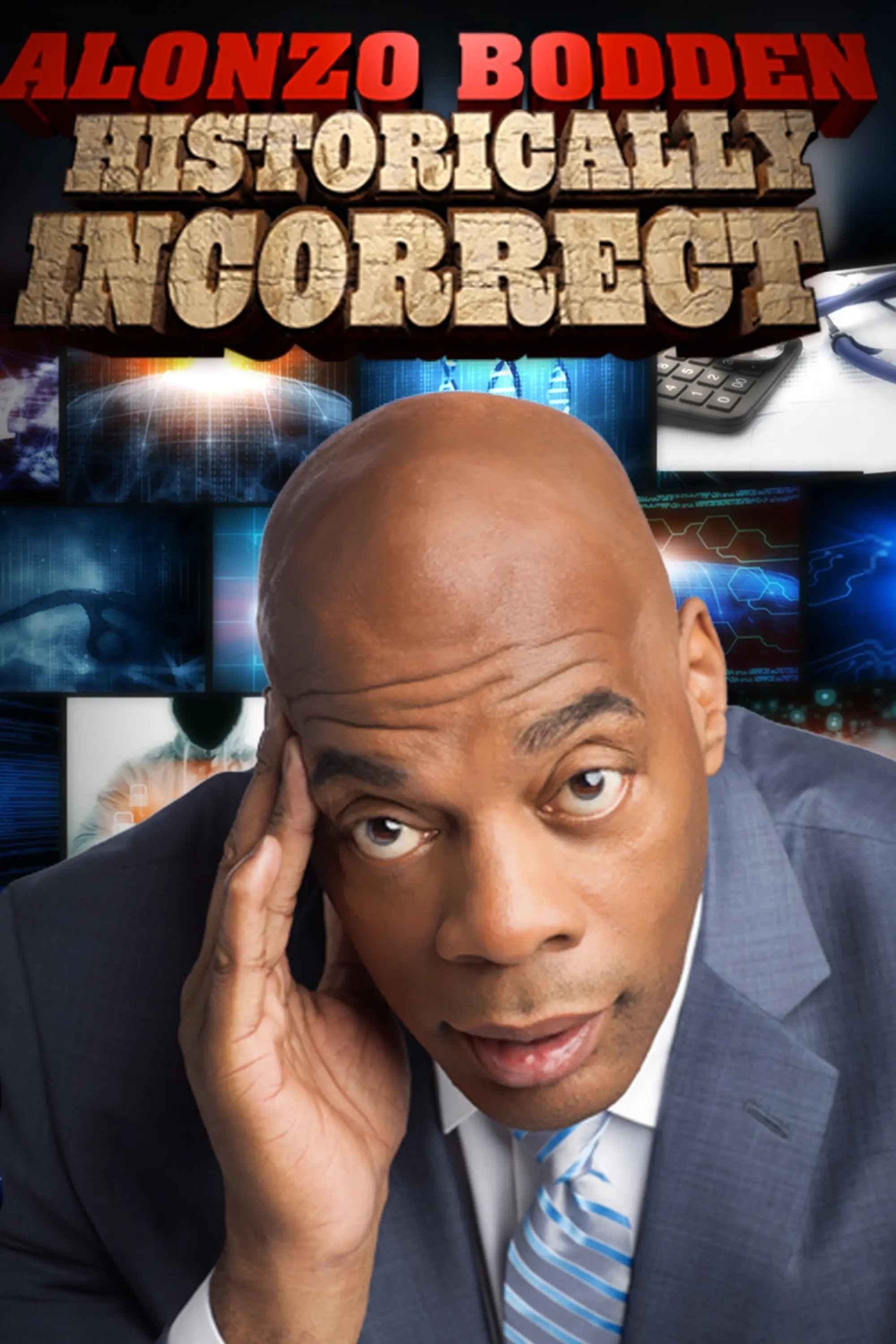 Alonzo Bodden: Historically Incorrect