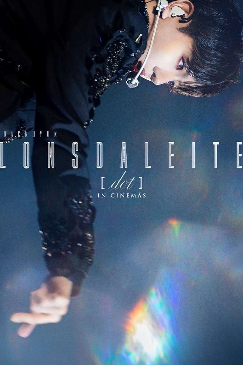 BAEKHYUN: Lonsdaleite [dot] IN CINEMAS